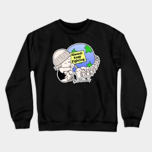 Always Keep Fighting, SPNFamily! Crewneck Sweatshirt